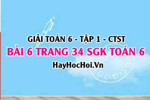 Giải bài 6 trang 34 Toán 6 Tập 1 SGK Chân trời sáng tạo